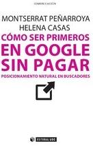 Cómo ser primeros en Google sin pagar "Posicionamiento natural en buscadores"