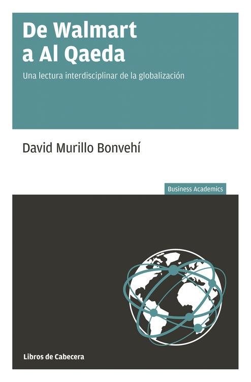 De Walmart a Al Qaeda "Una lectura interdisciplinar de la globalización"