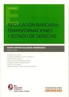 Regulación Bancaria "Crisis y Estado de Derecho Respuesta a la Crisis y Perspectivas de Futuro"