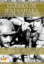 Breve historia de Ifni-Sahara "1957 La última guerra española"