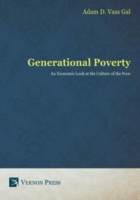 Generational Poverty "An Economic Look at the Culture of the Poor"