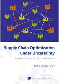Supply Chain Optimization under Uncertainty "Supply chain design for optimum performance"