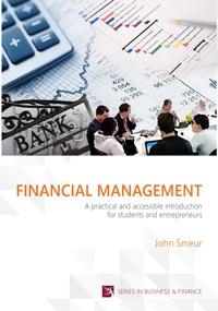 Financial Management "A practical and accessible introduction for students and entrepreneurs"