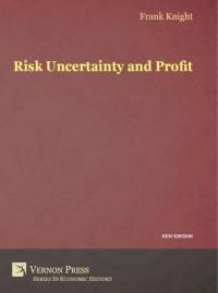 Risk Uncertainty and Profit