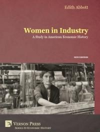 Women in Industry "A Study in American Economic History"