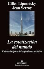 La estetización del mundo "Vivir en la época del capitalismo artístico"