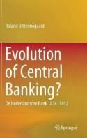 Evolution of Central Banking? "De Nederlandsche Bank 1814 -1852"