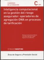 Inteligencia computacional en la gestión del riesgo asegurador "Operadores de agregación OWA en procesos de tarificación"