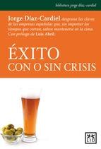 Éxito con o sin crisis