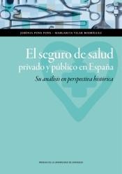 El seguro de salud privado y público en España "Su análisis en perspectiva histórica"