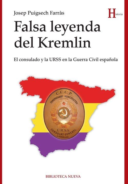 Falsa leyenda del Kremlin "El consulado y la URSS en la Guerra Civil española"