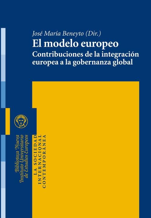 El modelo europeo "Contribuciones de la integración europea a la gobernanza global"
