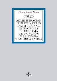 Administración pública y crisis institucional "Estrategias de reforma e innovación para España y América Latina"