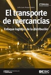 El transporte de mercancías "Enfoque logístico de la distribución"