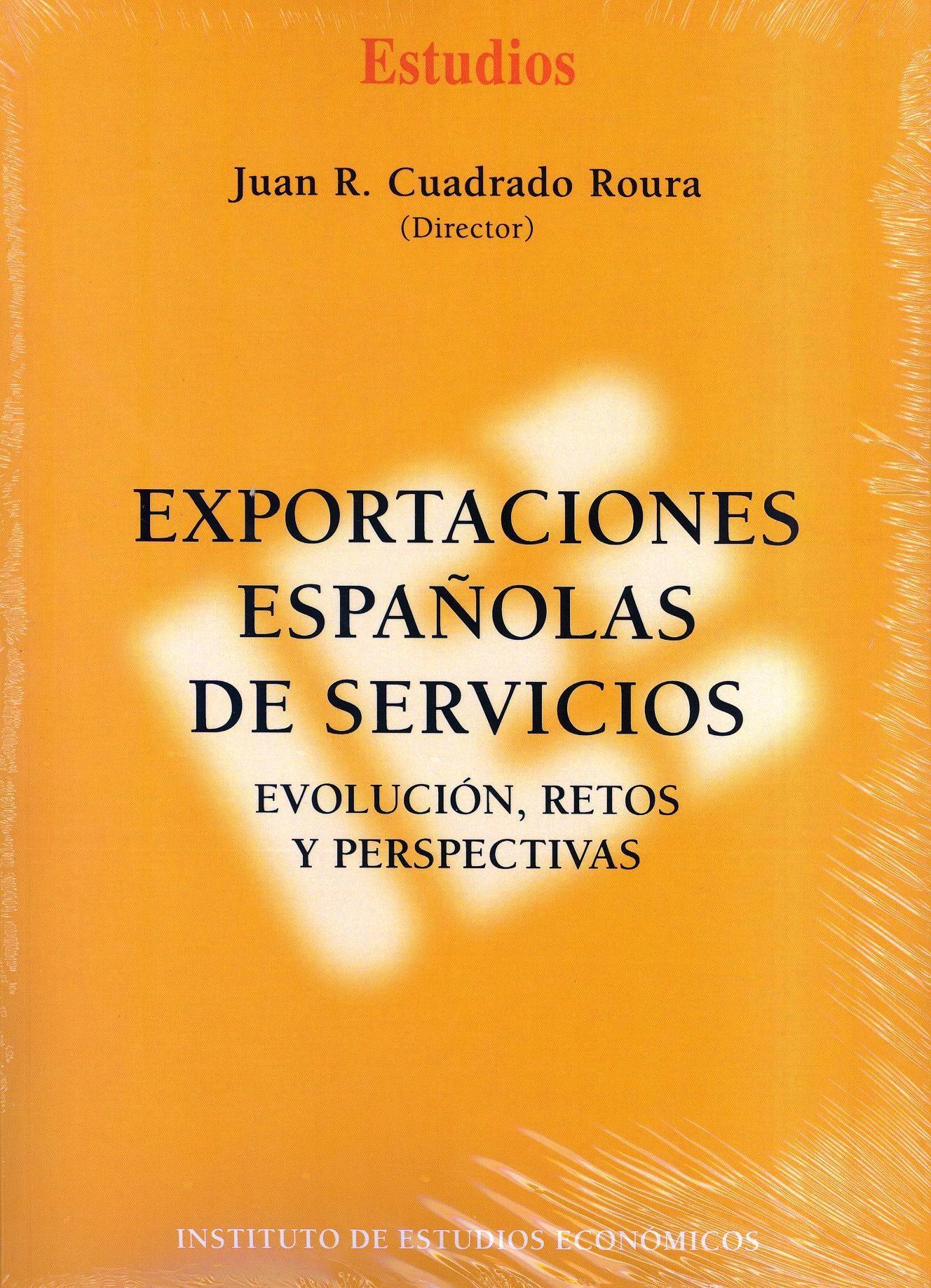 Exportaciones Españolas de Servicios Evolución, Retos y Perspectivas