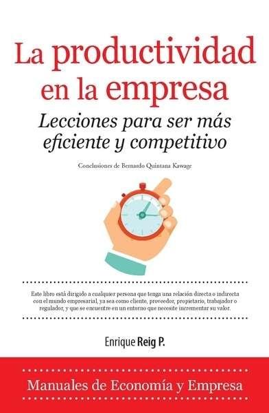 La productividad en la empresa "Lecciones para ser más eficiente y competitivo"