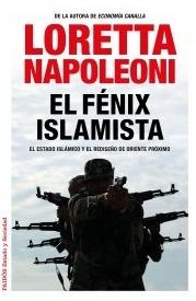 El fenix islamista "El Estado Islamico y el rediseño de Oriente Próximo"