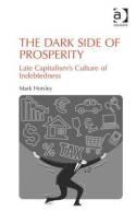 The Dark Side of Prosperity "Late Capitalism's Culture of Indebtedness"