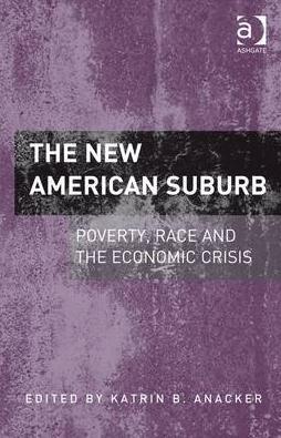 The New American Suburb "Poverty, race and The Economic Crisis"
