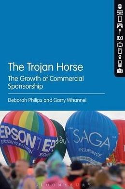 The Trojan Horse "The Growth of Commercial Sponsorship"