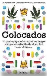 Colocados "Lo que hay que saber sobre las drogas más consumidas desde el alcohol hasta el éxtasis"