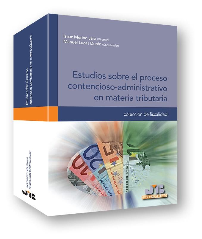 Estudios sobre el proceso contencioso-administrativo en materia tributaria