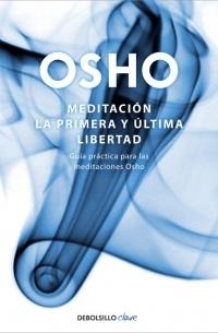 Meditación "La primera y última libertad"