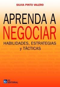 Aprenda a Negociar "Habilidades, Estrategias y Tácticas"