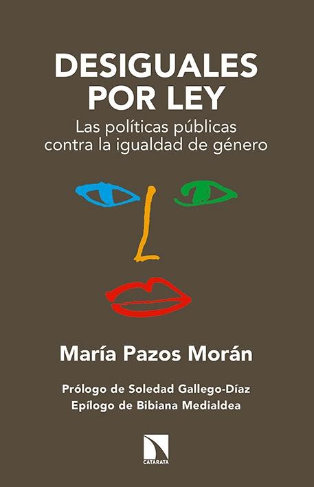 Desiguales por ley "Las políticas públicas contra la igualdad de género"