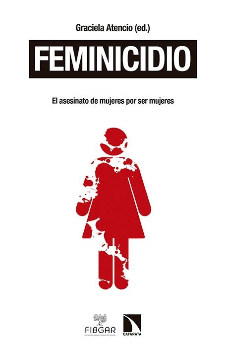 Feminicidio "El asesinato de mujeres por ser mujeres"