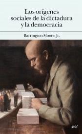 Los orígenes sociales de la dictadura y de la democracia "El señor y el campesino en la formación del mundo moderno"