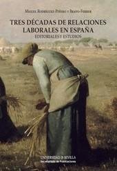 Tres décadas de relaciones laborales en España "Editoriales y estudios"