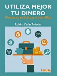 Utiliza mejor tu dinero "Finanzas prácticas y sencillas"