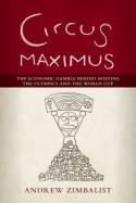 Circus Maximus "The Economical Gamble Behind Hosting the Olympics and the World Cup"