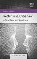 Rethinking Cyberlaw "A New Vision for Internet Law"