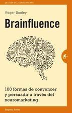 Brainfluence "100 formas de convencer y persuadir a través del neuromarketing"