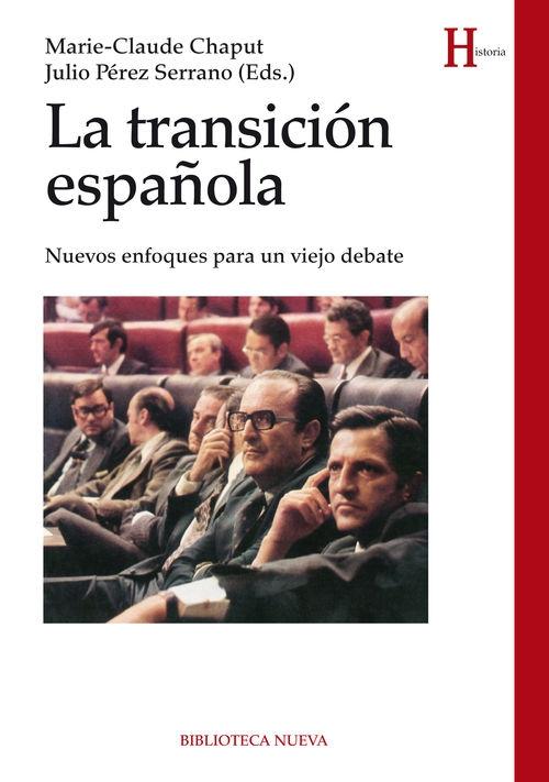 La Transición española "Nuevos enfoques para un viejo debate"