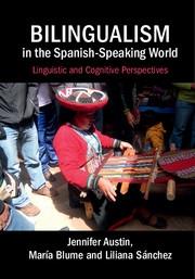 Bilingualism in the Spanish-Speaking World "Linguistic and Cognitive Perspectives"