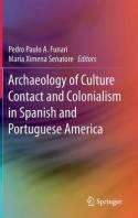 Archaeology of Culture Contact and Colonialism in Spanish and Portuguese America