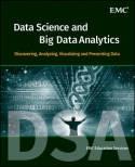 Data Science and Big Data Analytics "Discovering, Analyzing, Visualizing and Presenting Data"