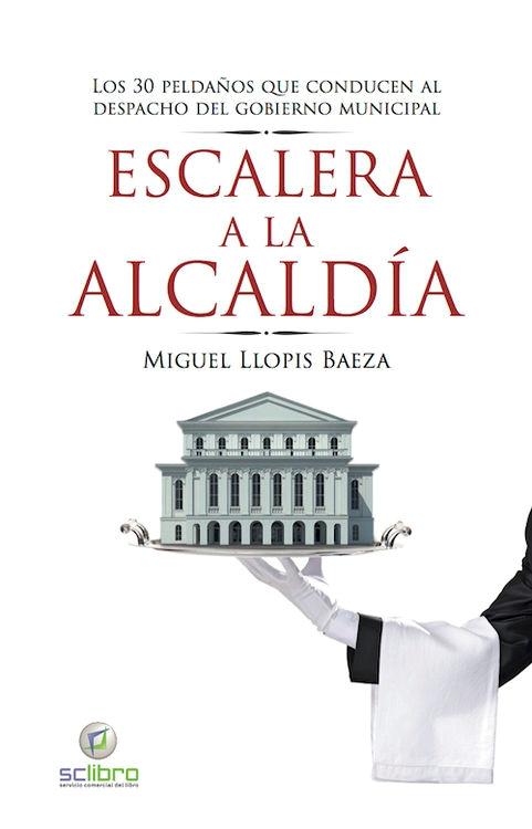 Escalera a la alcaldía "Los 30 peldaños que conducen al despacho del gobierno municipal"