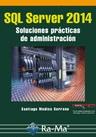 SQL Server 2014 "Soluciones prácticas de administración"