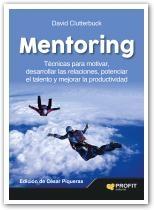Mentoring "Técnicas para motivar, desarrollar las relaciones, potenciar el talento y mejorar la productividad"
