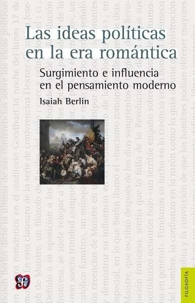 Las ideas políticas en la era romántica "Surgimiento e influencia en el pensamiento moderno"