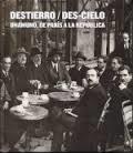 Destierro / Des-cielo "Unamuno, de París a la República"