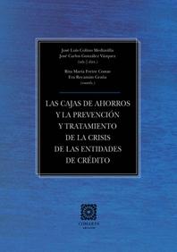 Las Cajas de Ahorro y la prevención y tratamiento de la crisis de las entidades de crédito