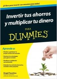 Invertir tus ahorros y multiplicar tu dinero para Dummies Invertir tus ahorros y multiplicar tu dinero para Dummies