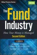 The Fund Industry "How Your Money is Managed"