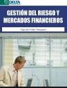 Gestión del riesgo y mercados financieros