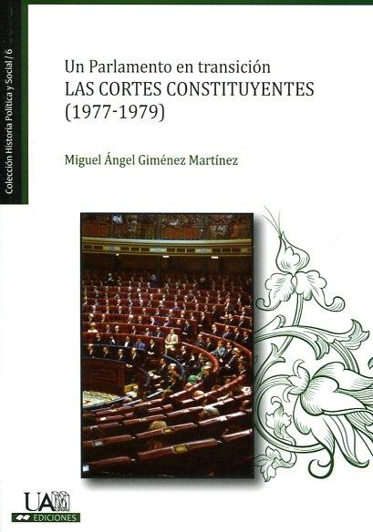 Un parlamento en transición "Las Cortes Constituyentes (1977-1979)"